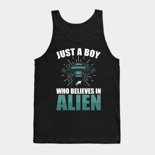Just a boy who believes in aliens Tank Top